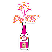 Load image into Gallery viewer, POP OFF stickers